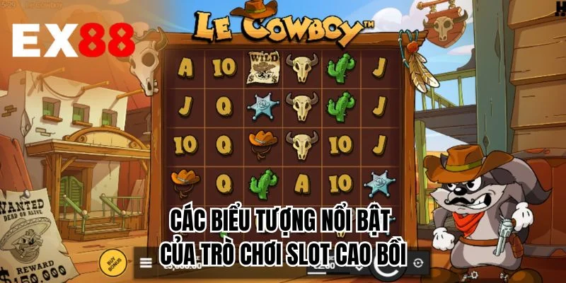 Các biểu tượng nổi bật của trò chơi slot cao bồi