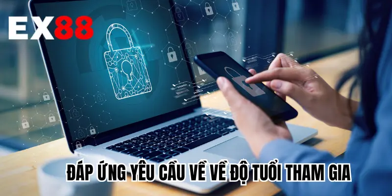 Đáp ứng yêu cầu về về độ tuổi tham gia