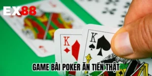 Game Bài Poker Ăn Tiền Thật