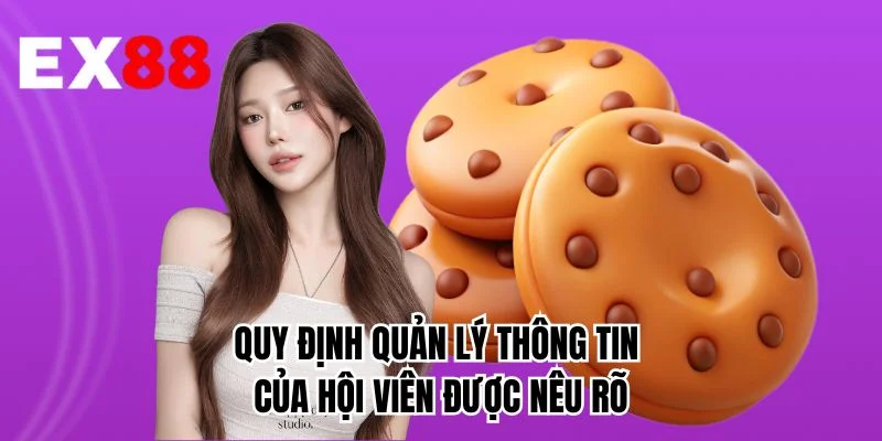 Quy định quản lý thông tin của hội viên được nêu rõ