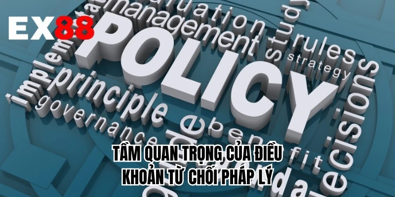 Tầm quan trọng của điều khoản từ chối pháp lý