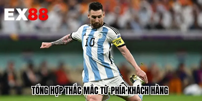 Tổng hợp thắc mắc từ phía khách hàng 